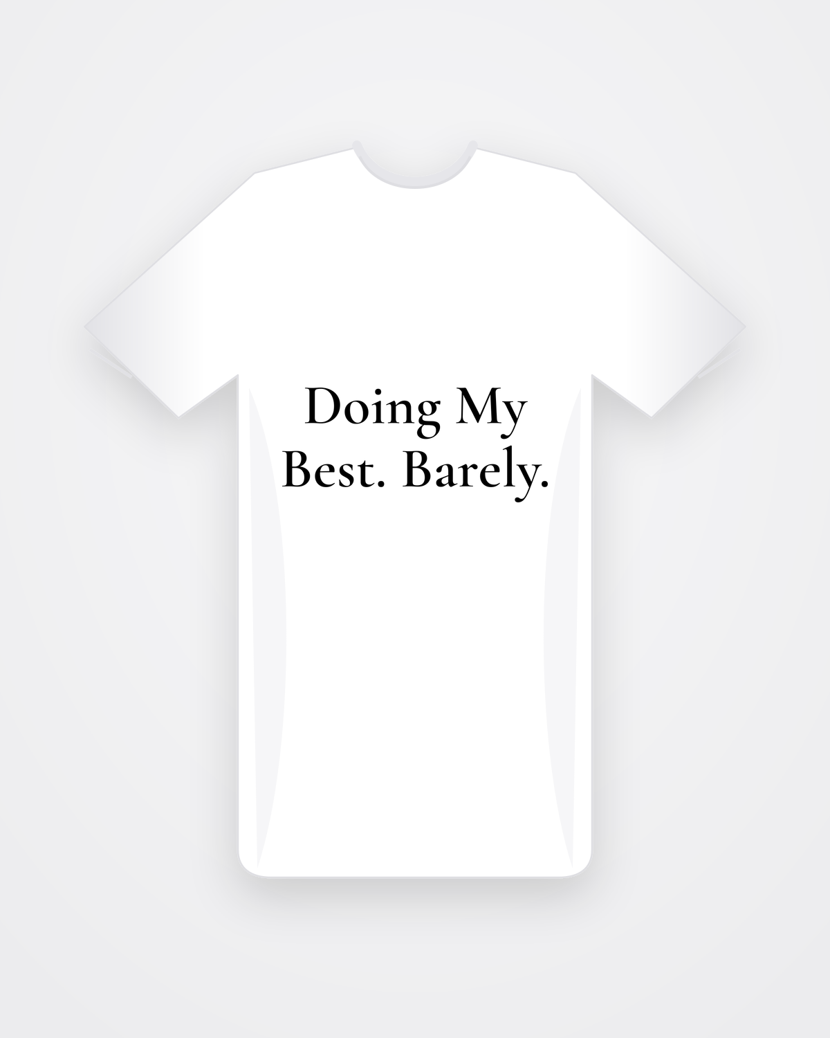 Wit T-shirt met zwarte tekst Doing My Best. Barely.