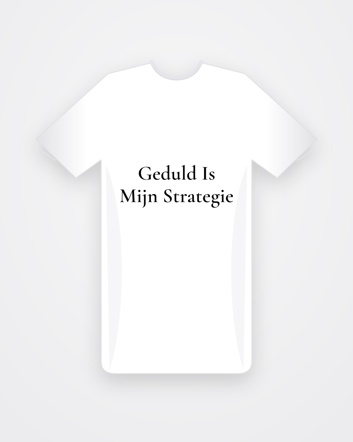 Wit T-shirt met zwarte tekst Geduld Is Mijn Strategie