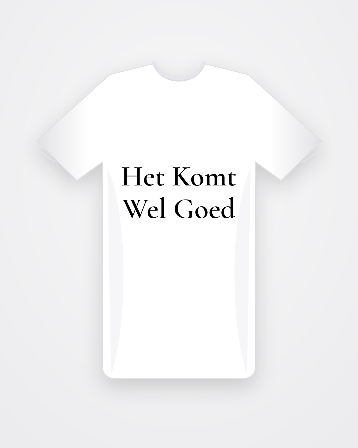 Wit T-shirt met zwarte tekst Het Komt Wel Goed