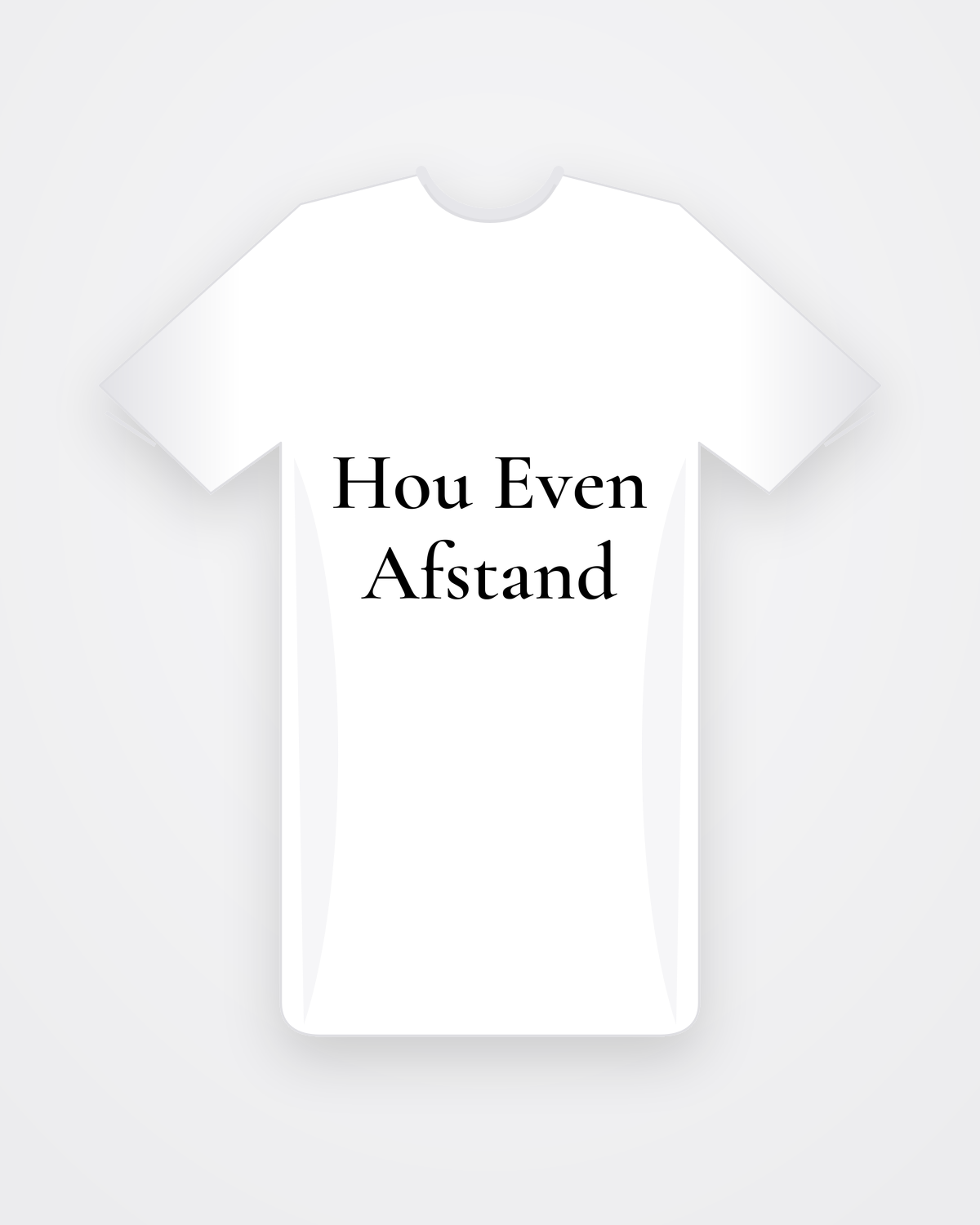 Wit T-shirt met zwarte tekst Hou Even Afstand