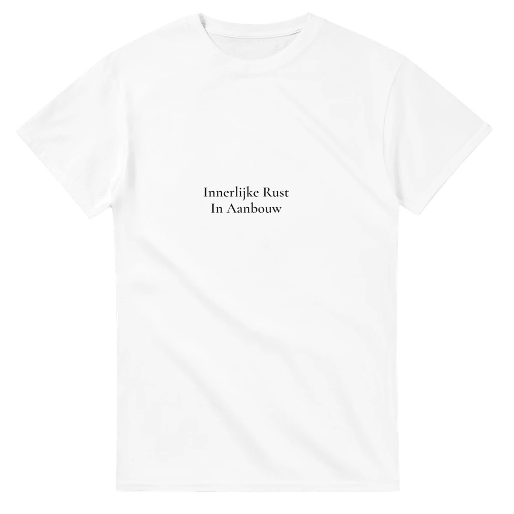 Wit T-shirt met zwarte tekst Innerlijke Rust In Aanbouw