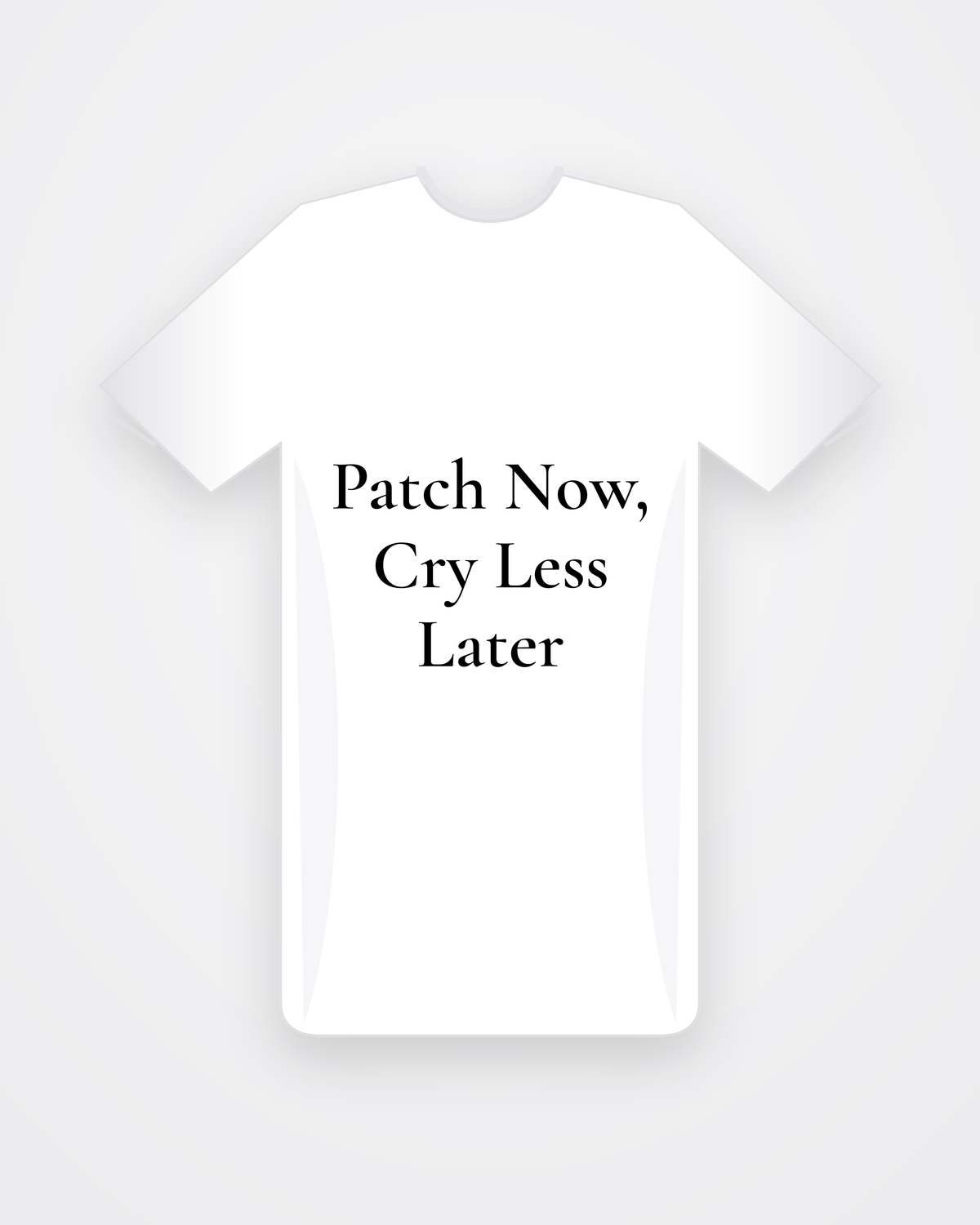 Wit T-shirt met zwarte tekst Patch Now, Cry Less Later
