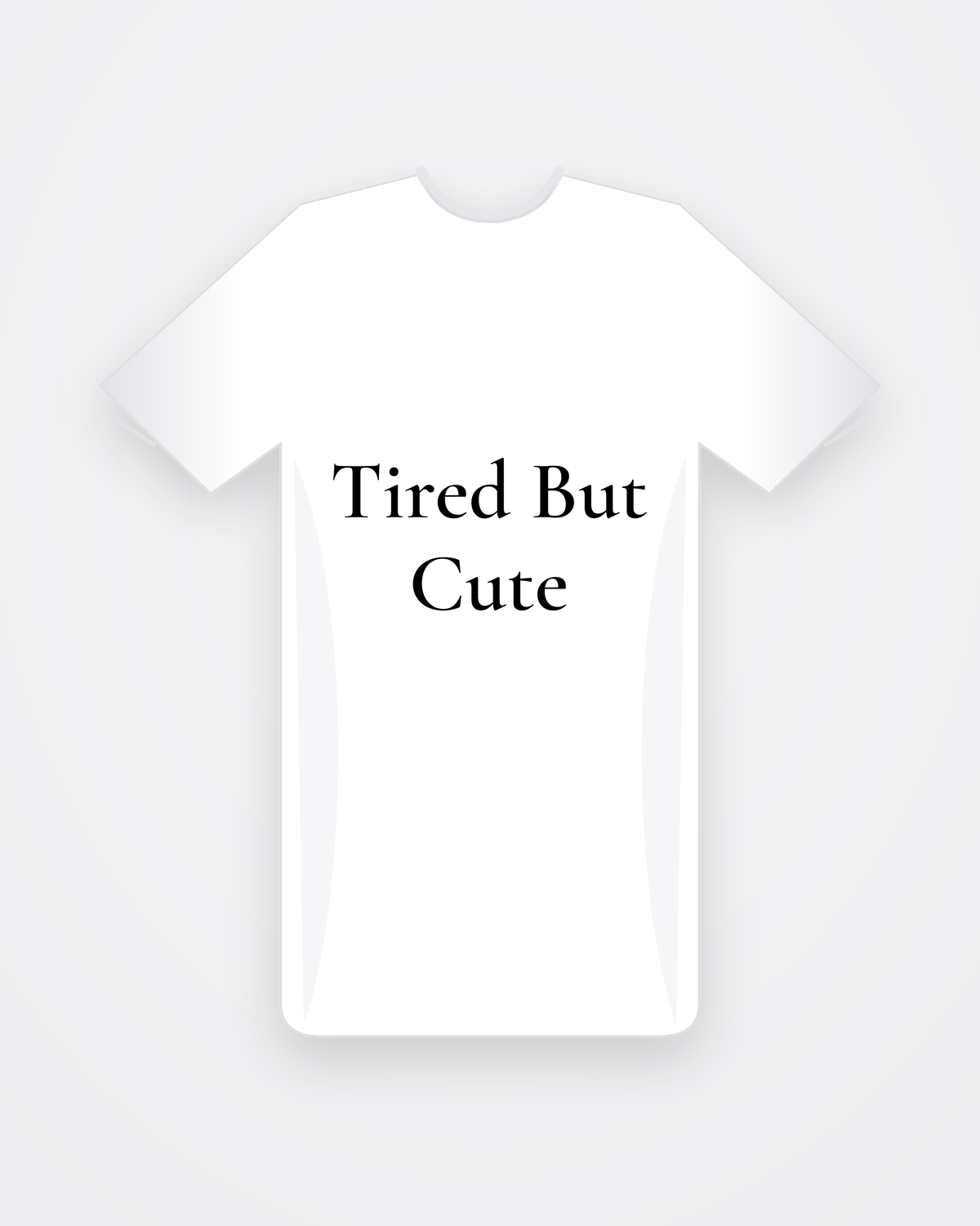 Wit T-shirt met zwarte tekst Tired But Cute