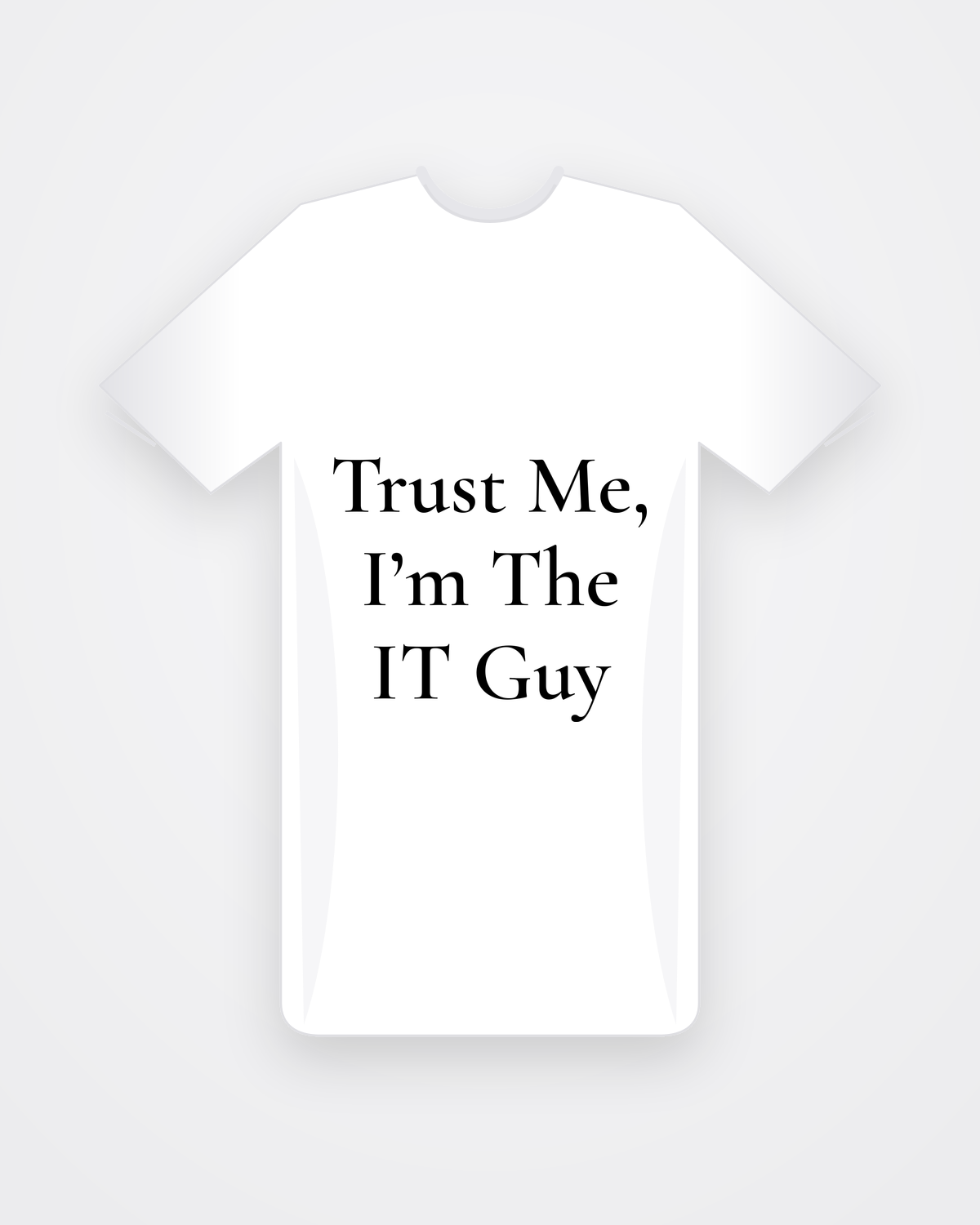 Wit T-shirt met zwarte tekst Trust Me, I’m The IT Guy